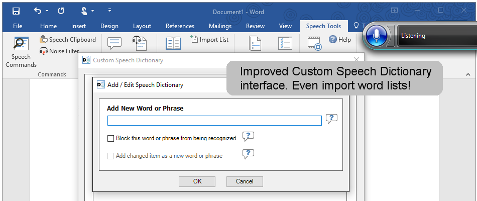 The improved Custom Speech Dictionary interface even allows you to import word lists.