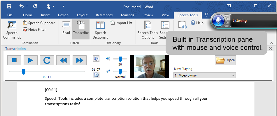 Speech Tools Transcription pane gives you precise mouse and voice control.